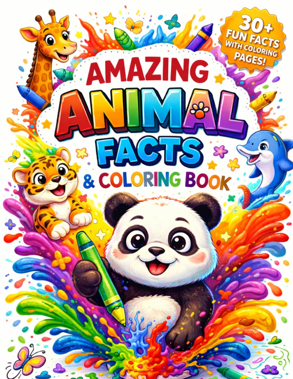 Amazing Animal Facts and Coloring Book for Kids: Discover Cool Animal Facts While You Color | Fun Learning Activity Book for Kids (Smart Kids Facts & Coloring Series)