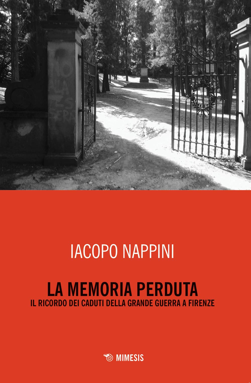 La Memoria Perduta. Il Ricordo Dei Caduti Della Grande Guerra A Firenze - 4