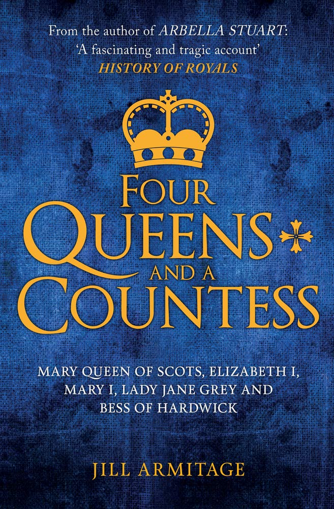 Buy Four Queens and a Countess Mary Queen of Scots, Elizabeth I, Mary