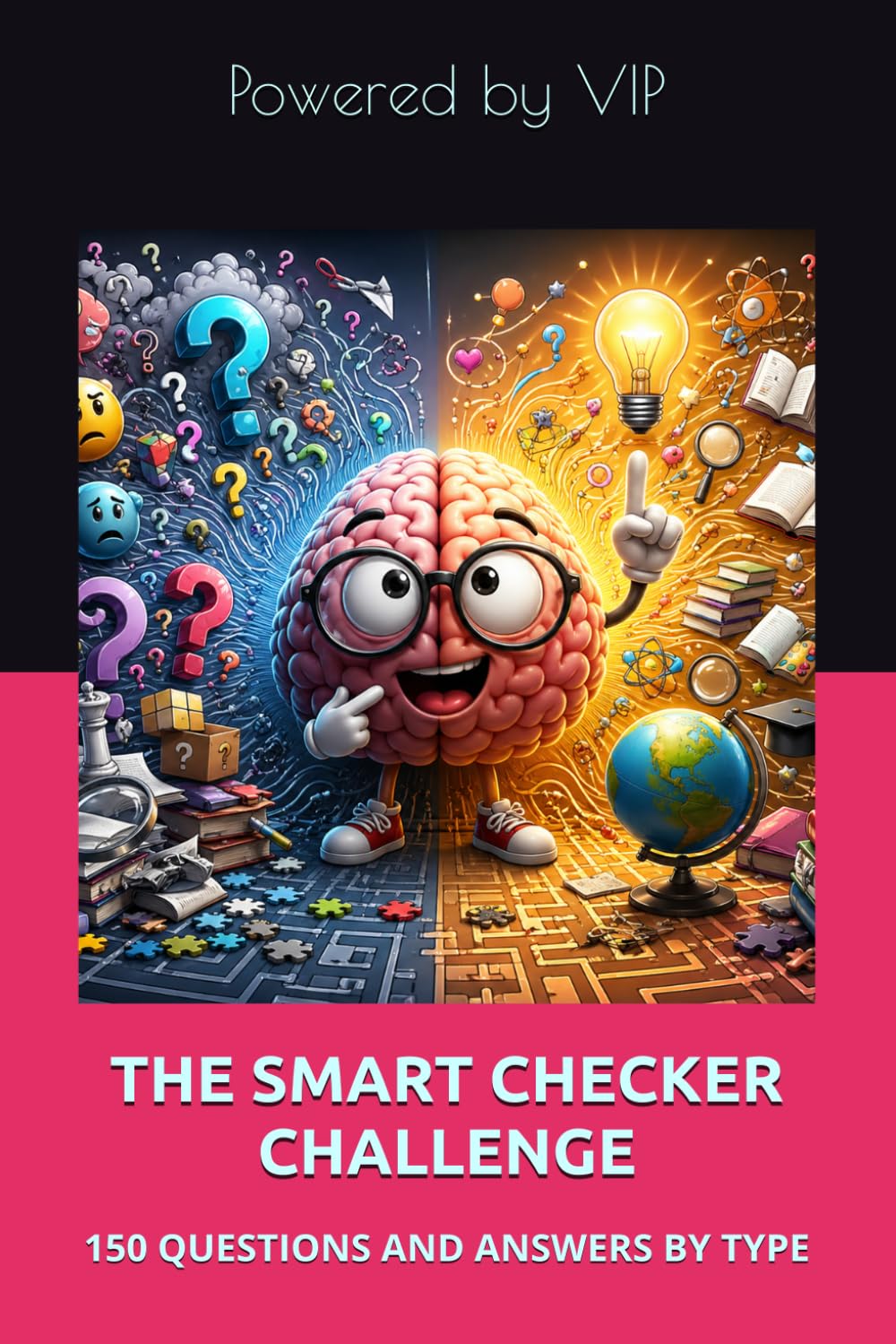 THE SMART CHECKER CHALLENGE: 150 QUESTIONS AND ANSWERS BY TYPE (Games Trivia & Entertainment)