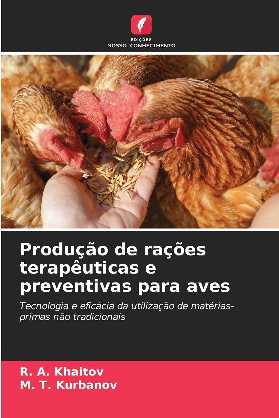 Produção de rações terapêuticas e preventivas para aves: Tecnologia e eficácia da utilização de matérias-primas não tradicionais