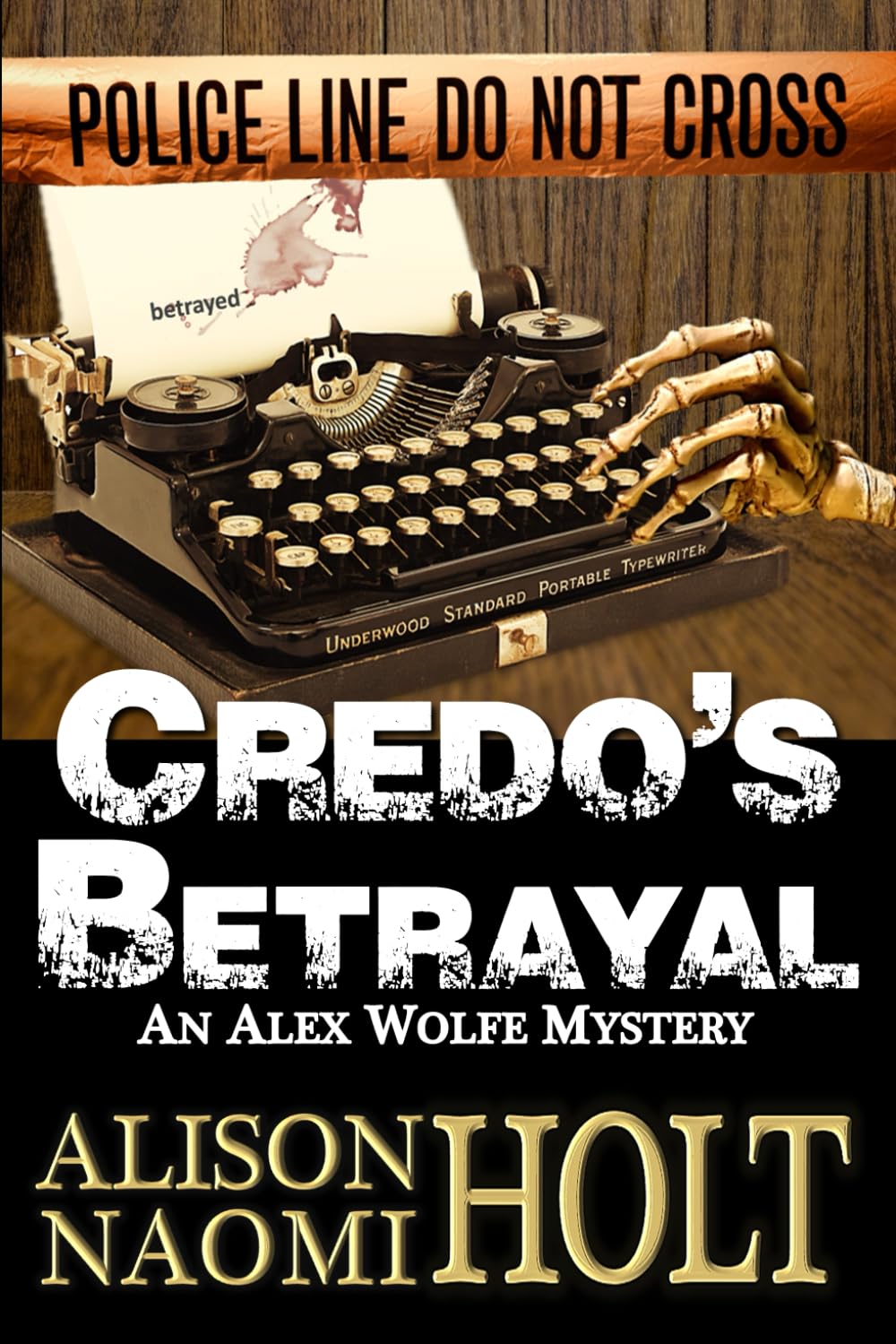 Credo's Betrayal: Alex Wolfe Mysteries Book 5