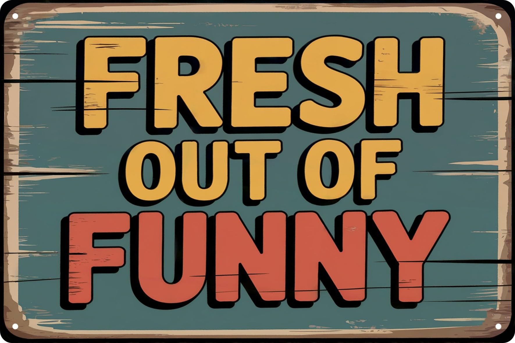Fresh Out Of Funny Bar Funny Retro Metal Tin Signs Wall Decor 12x8 in