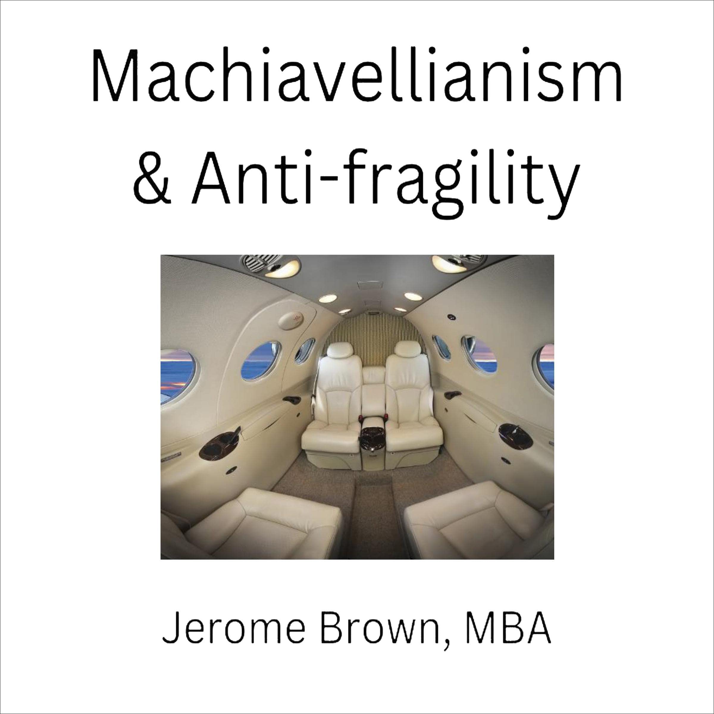 Antifragility & Machiavellianism