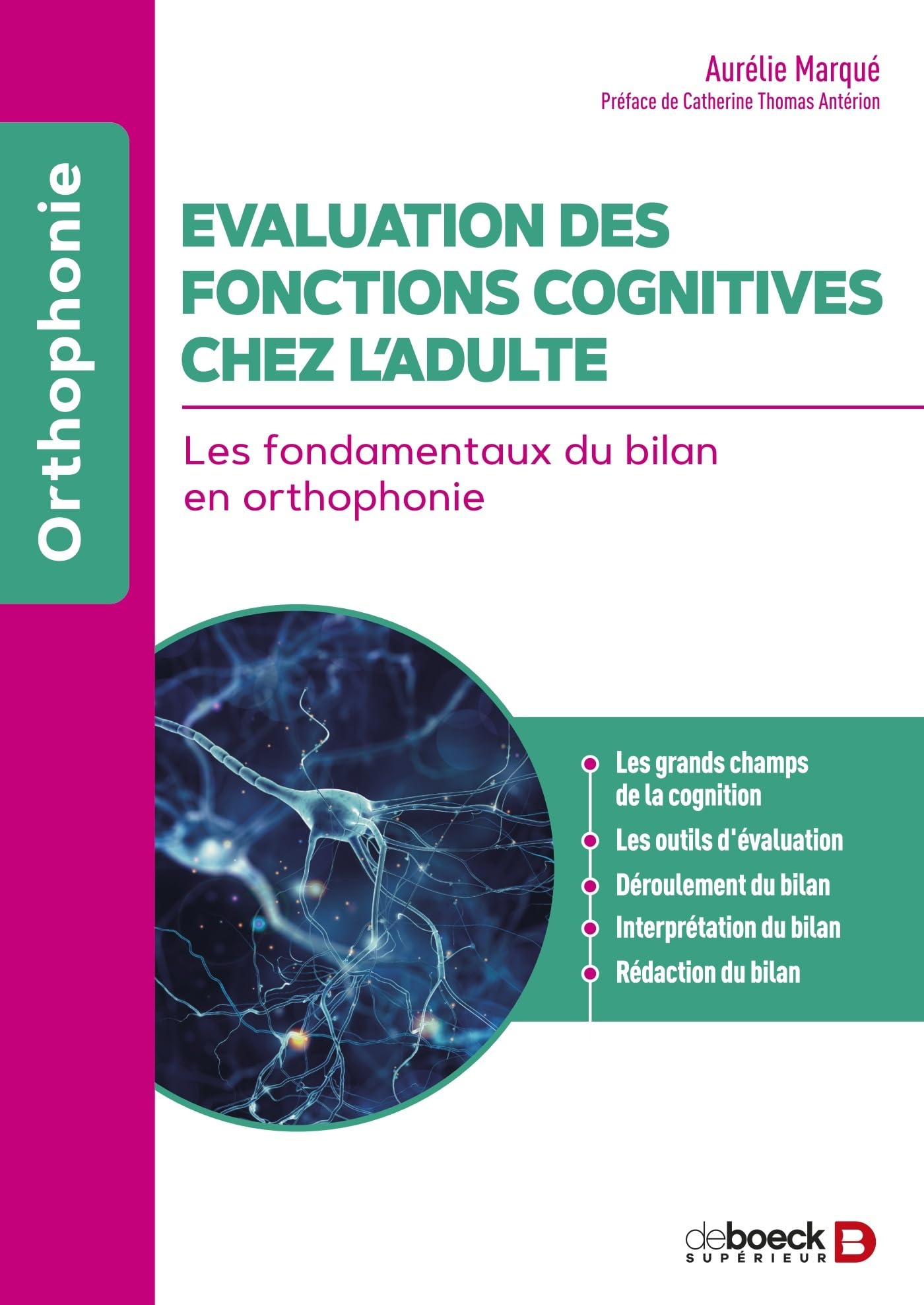 Evaluation des fonctions cognitives chez l’adulte: Les fondamentaux du bilan en orthophonie