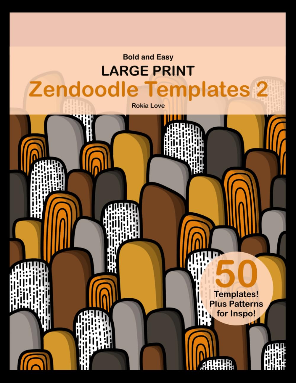 Large Print Zendoodle Templates 2: Bold and Easy Zendoodle Templates for Adults, Seniors and Beginners.