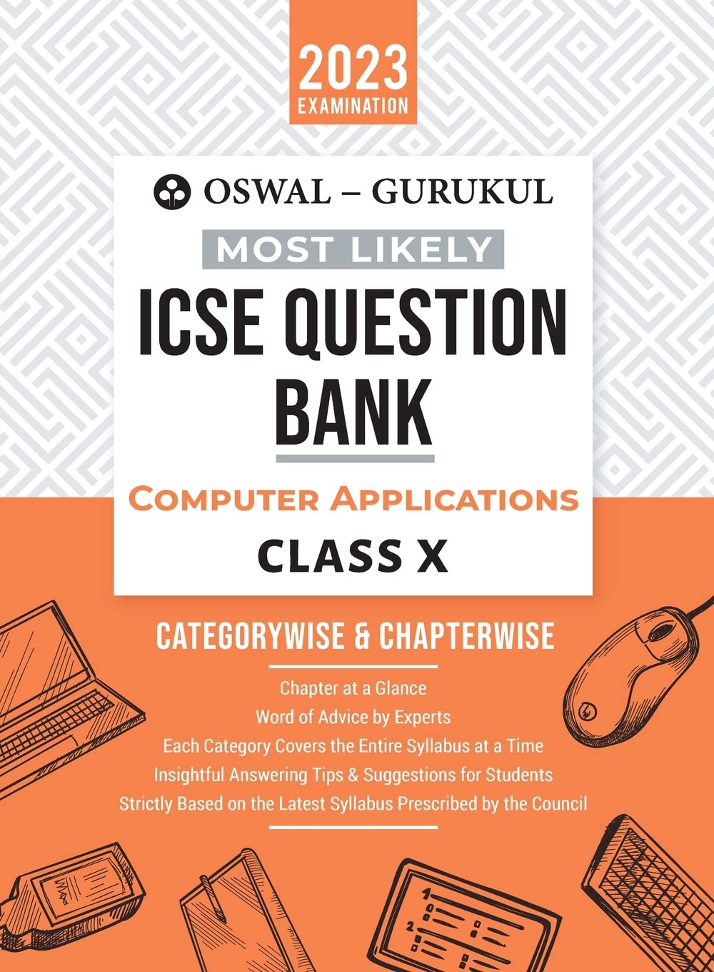 Oswal - Gurukul Computer Applications Most Likely Question Bank: ICSE Class 10 For 2023 Exam
