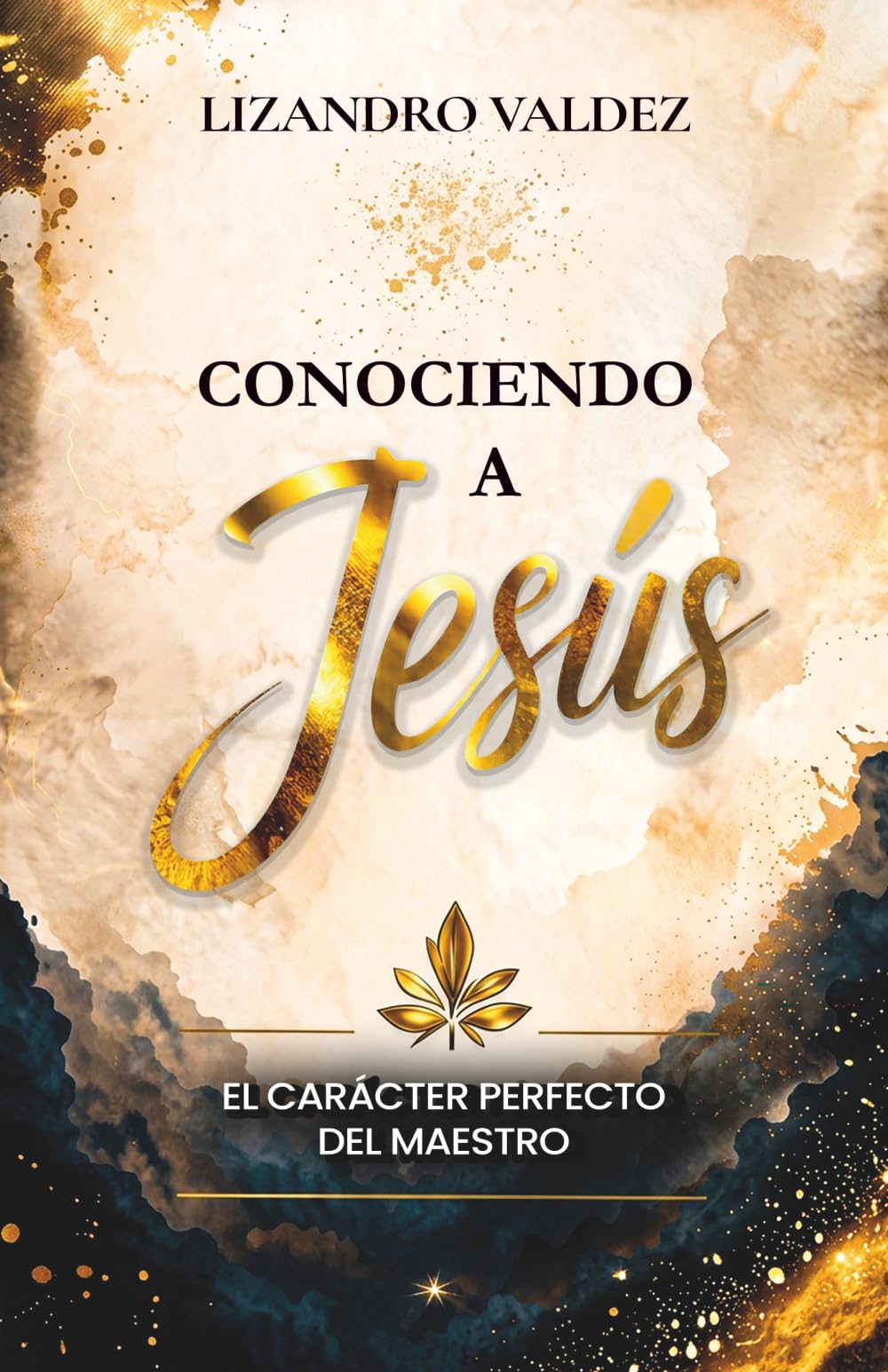 Conociendo a Jesús: El carácter perfecto del Maestro