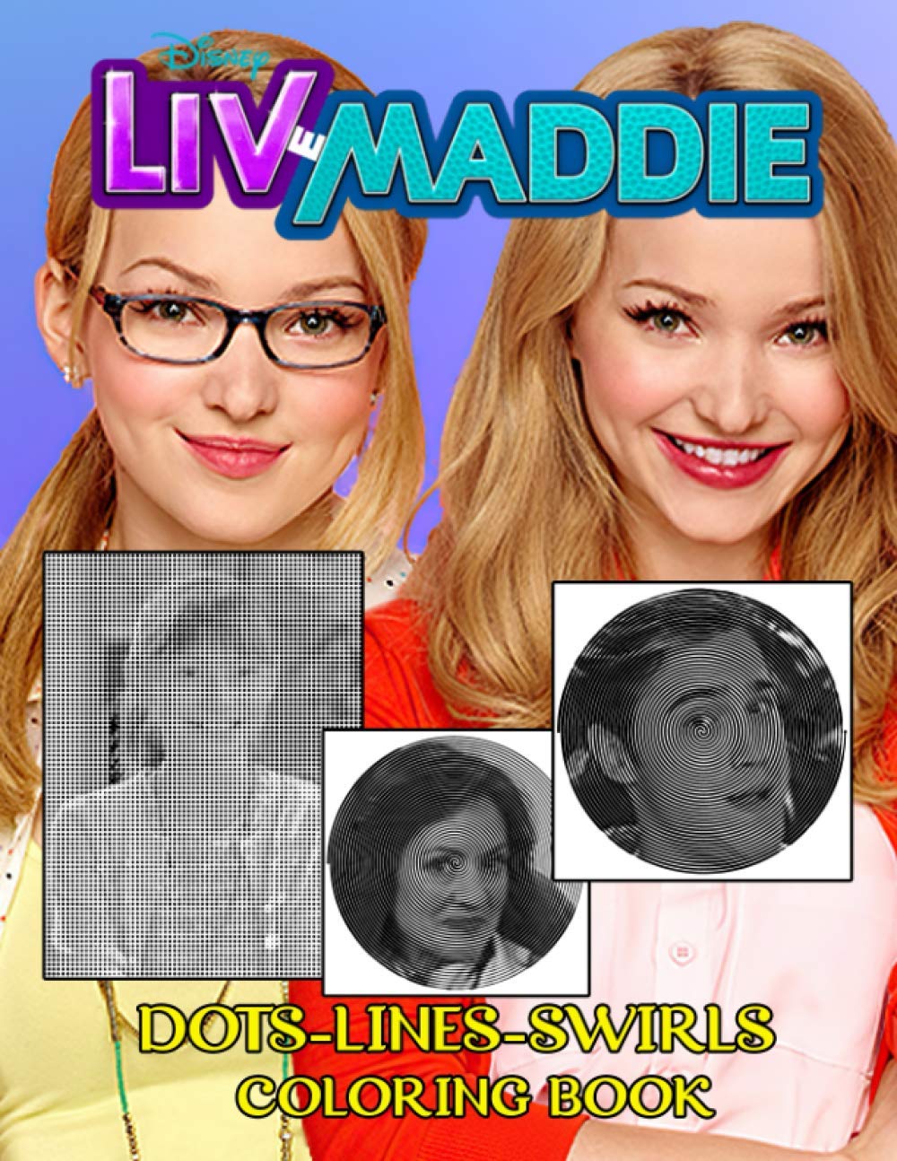 Liv And Maddie Dots Lines Swirls Coloring Book: Great Adults Activity Swirls-Dots-Diagonal Books