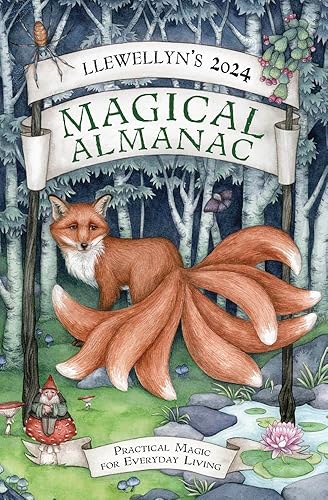 Llewellyn's 2024 Magical Almanac: Practical Magic for Everyday Living (Llewellyn's 2024 Calendars, Almanacs &amp; Datebooks, 7)