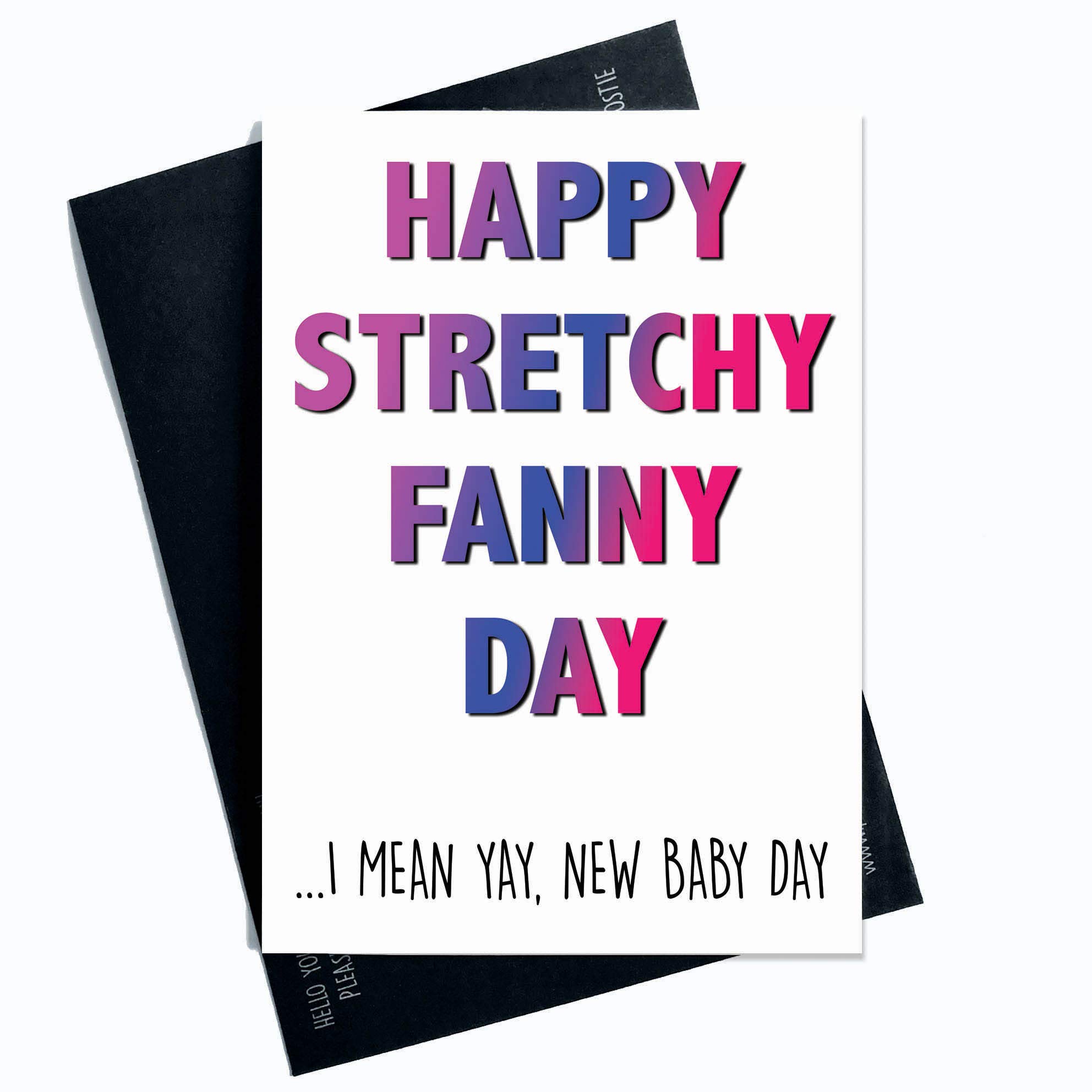 New Baby Day Card, Good Luck Card, Rude Inappropriate Cards, Swearing Card, Stretchy Fanny Day, Expecting Baby Day Card, Funny Cards PC251
