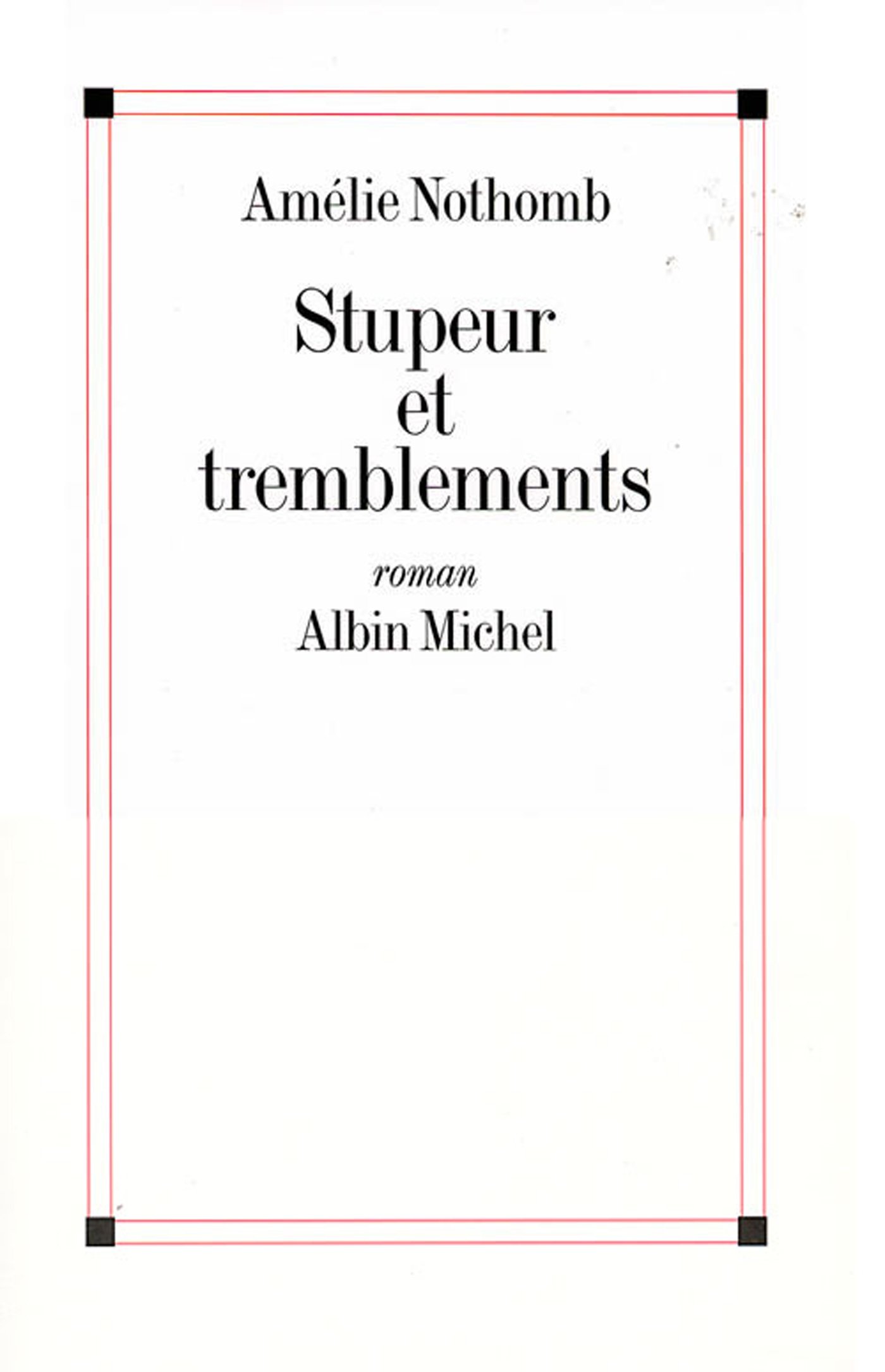 Stupeur et tremblements (Littérature française) (French Edition)