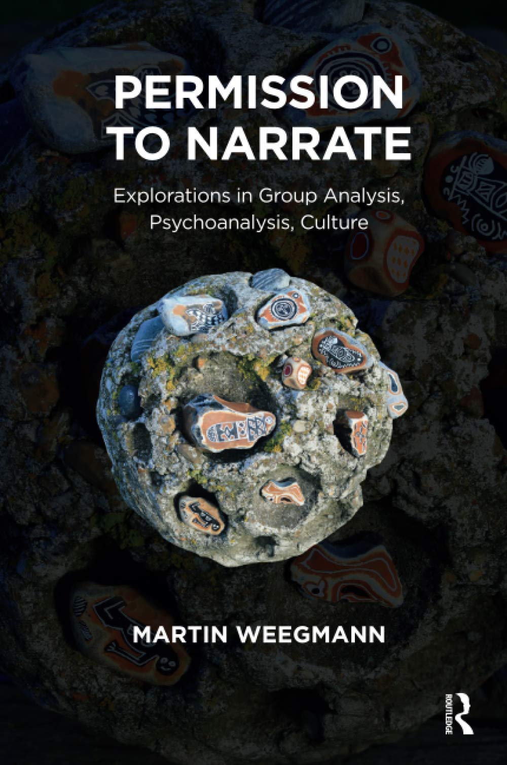 Permission to Narrate: Explorations in Group Analysis, Psychoanalysis, Culture