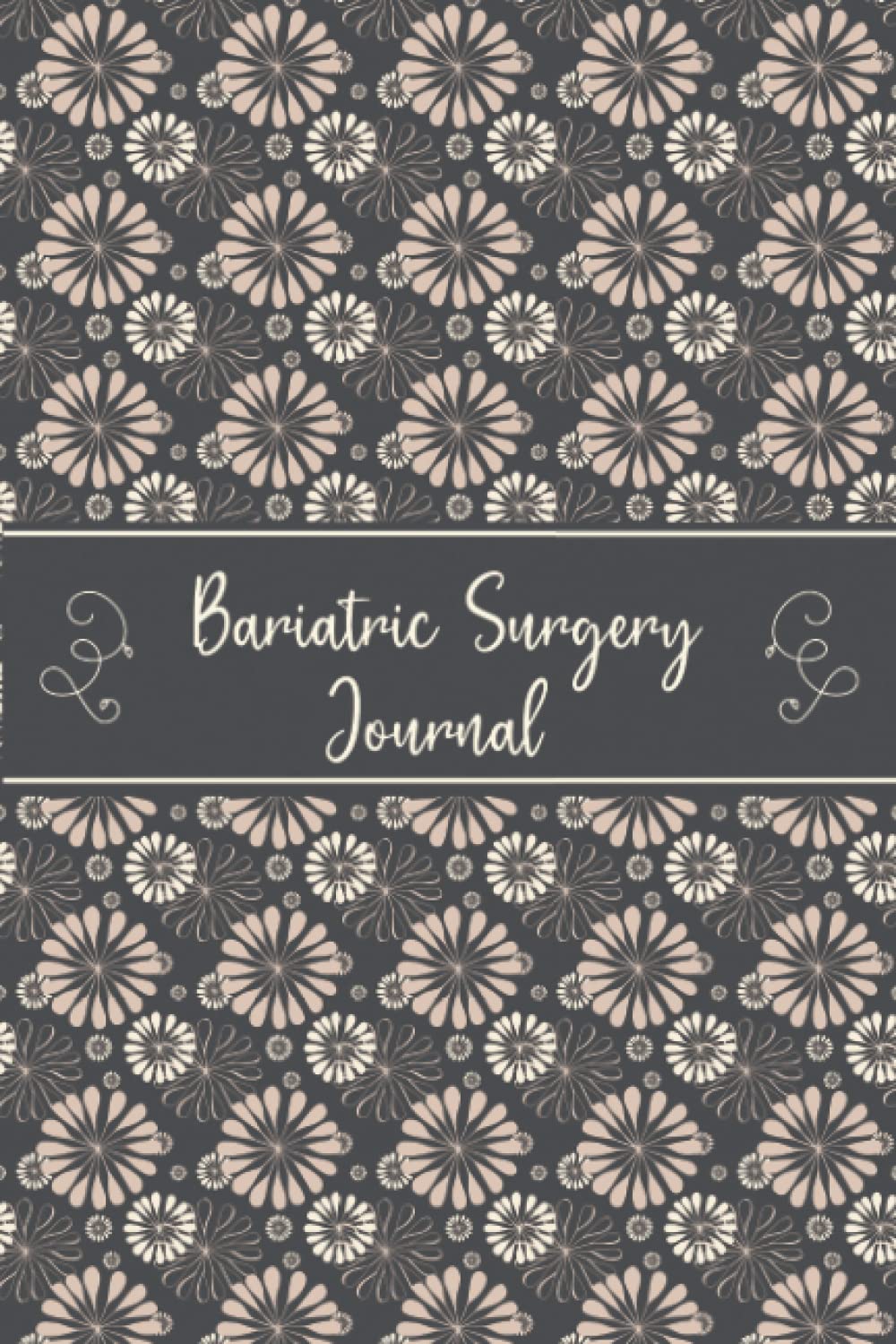 Bariatric Surgery Journal: Bariatric Surgery Planner book with Symptoms and Food Tracker, Mindful Eating Tracking, Medications Log and all Health ... for people living with Bariatric Surgery.