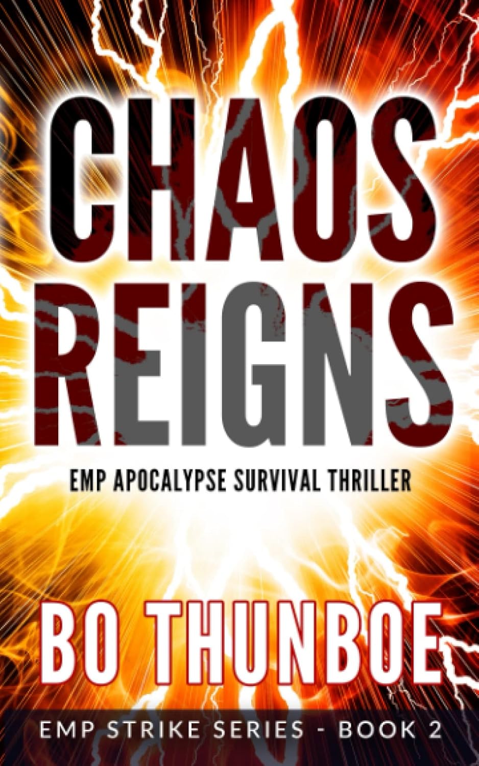 Amazon.com: Chaos Reigns: EMP Apocalypse Survival Thriller (EMP Strike ...