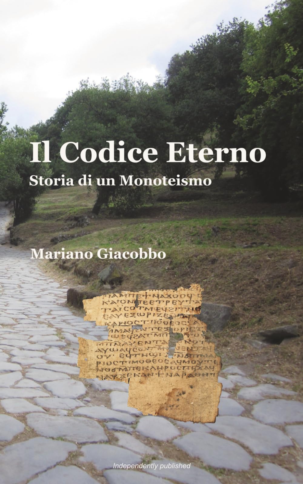 Il Codice Eterno: Storia di un Monoteismo (Fede, Ragione e Logos)