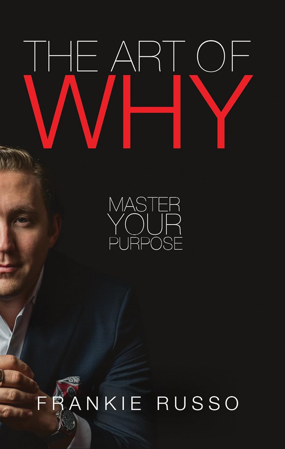 The Art of Why Master Your Purpose eBook Russo, Frankie Amazon.in