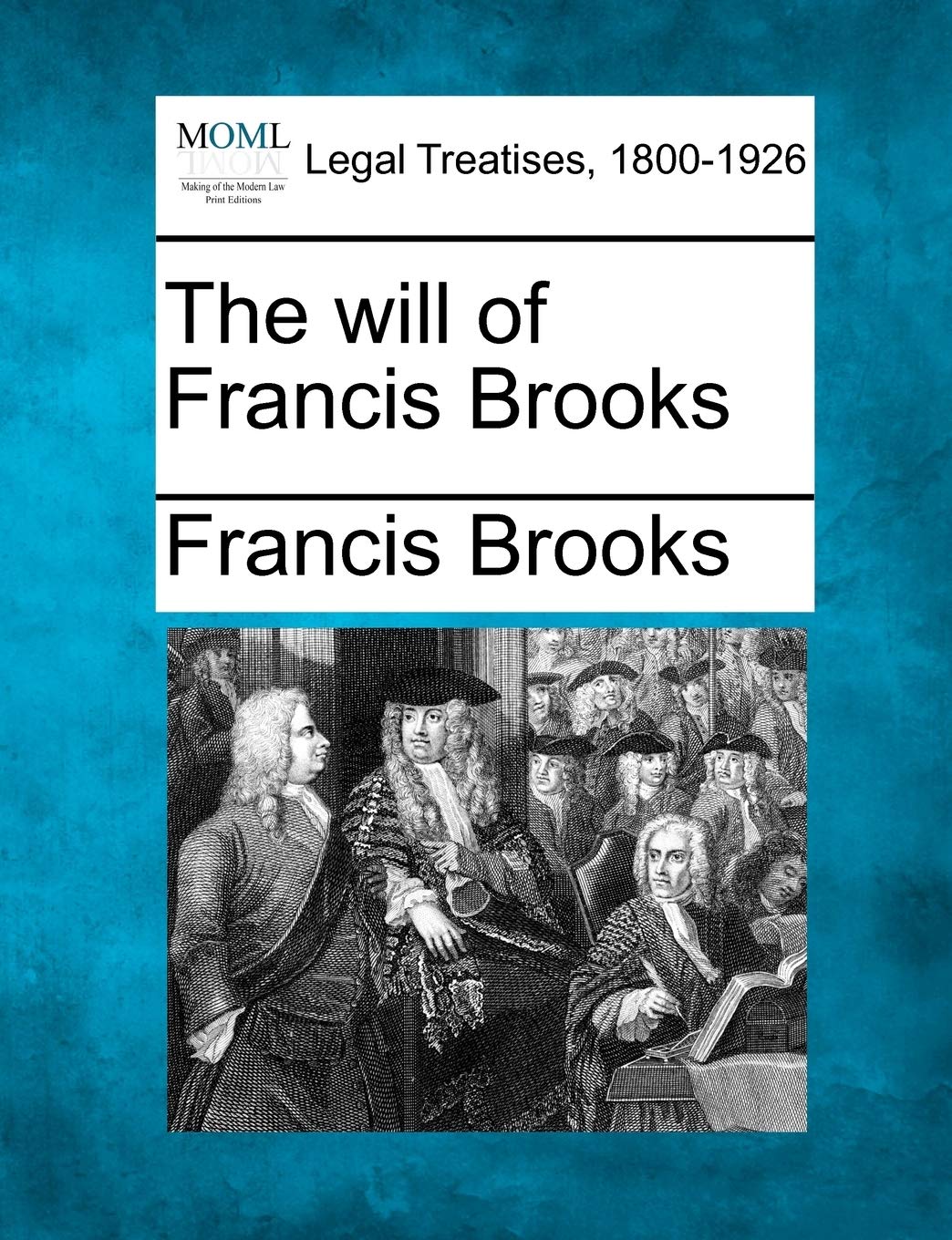 The Will of Francis Brooks