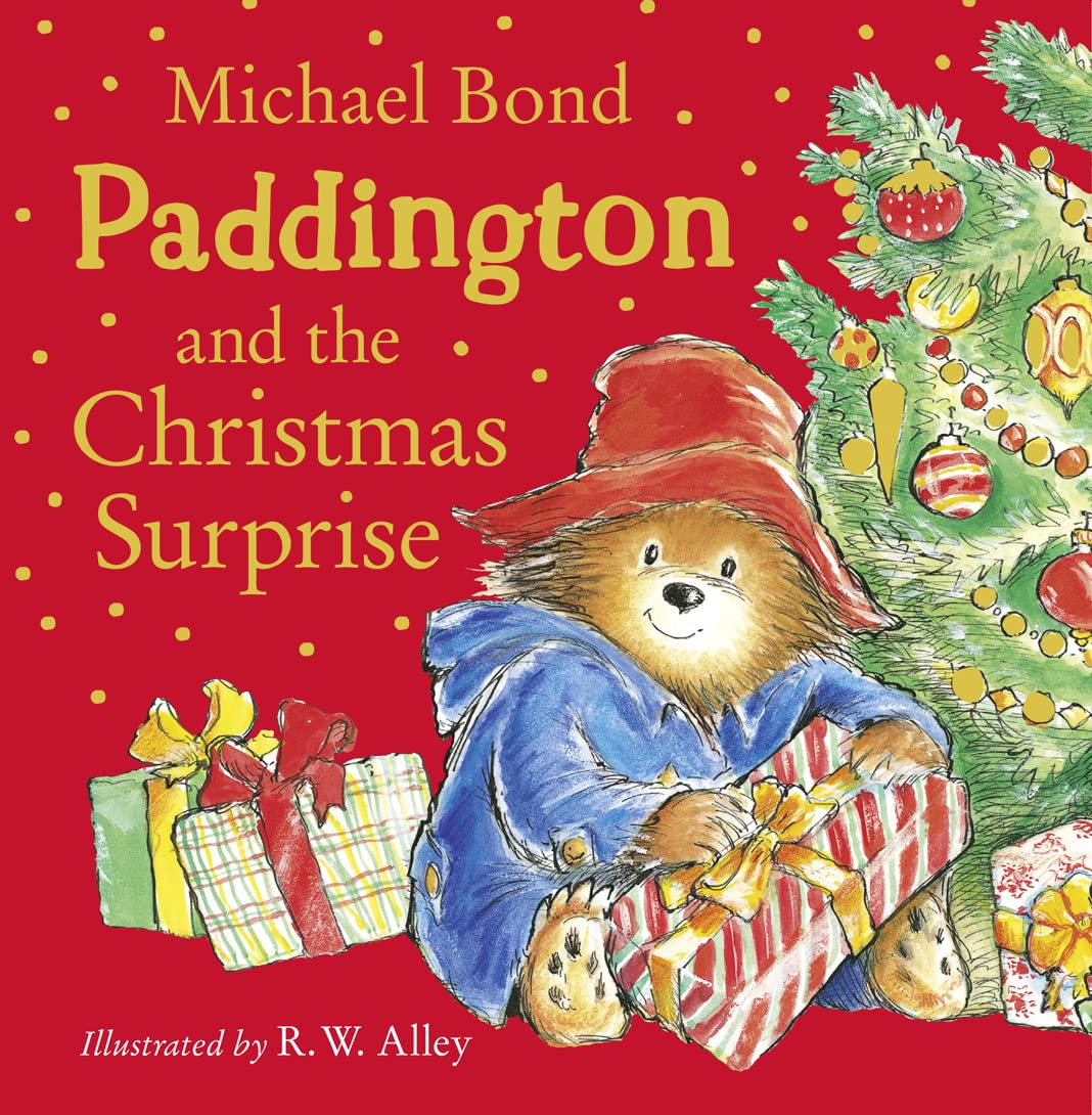 Paddington and the Christmas Surprise: A funny, festive story about Paddington
