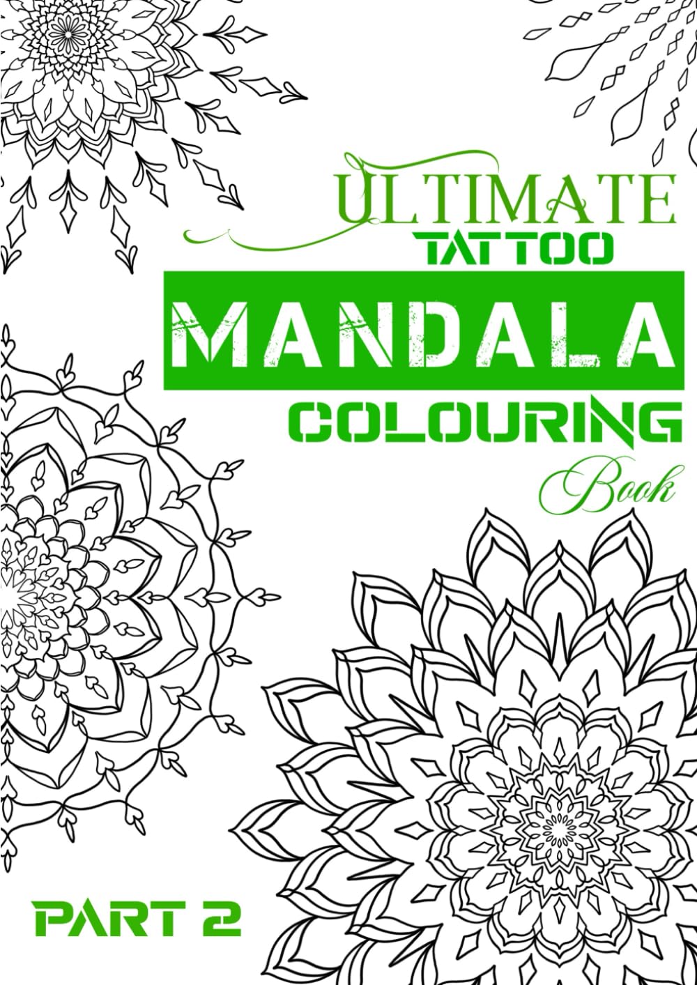 Ultimate tattoo Mandala colouring book