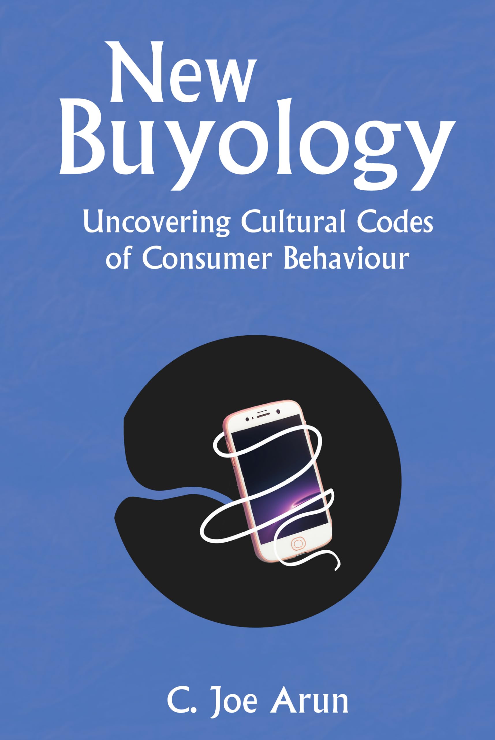 New Buyology: Uncovering Cultural Codes of Consumer Behaviour