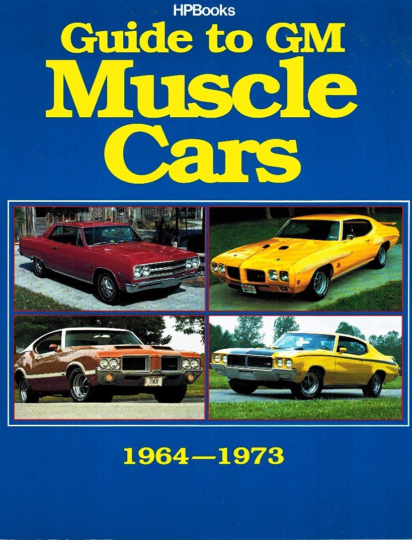 Guide to GM Muscle Cars 1964 - 1973