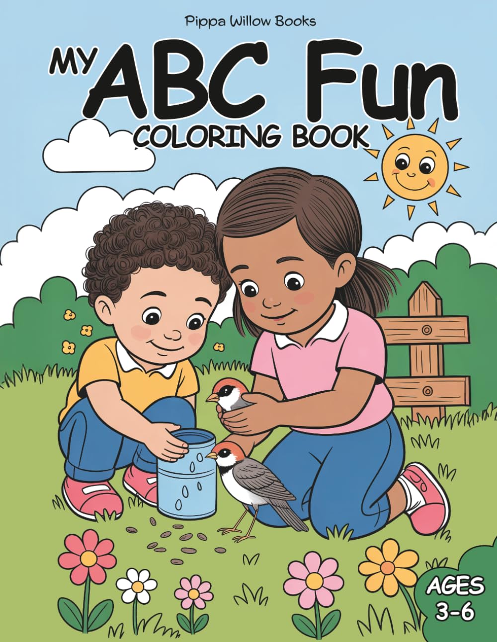 My ABC Fun Coloring Book: A Gentle, Feel-Good Alphabet Coloring Book for kids for Emotional Growth, Self-Confidence, Kindness, and Calm age 3 to 6 (My ABC Coloring Book Series)