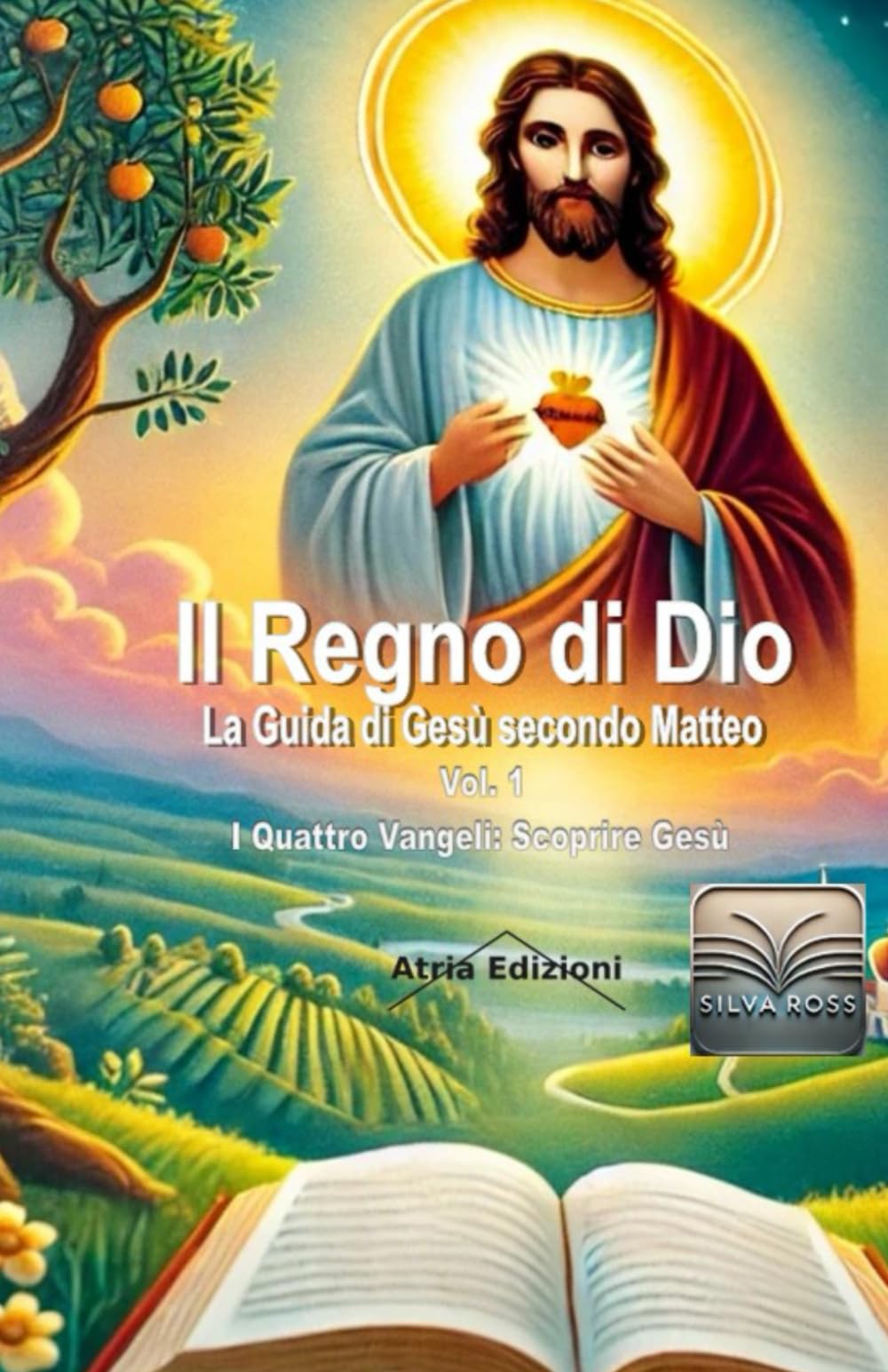 Il Regno di Dio: La Guida di Gesù secondo Matteo (I 4 Vangeli: Scoprire Gesù)
