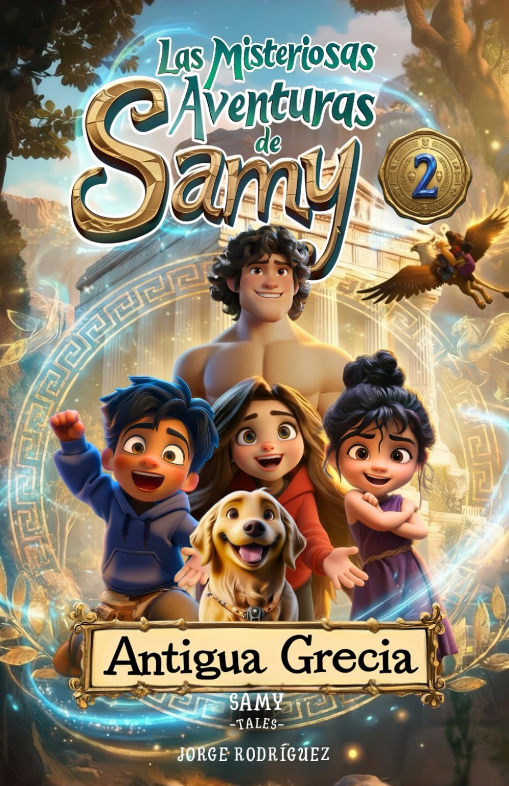 Las Misteriosas Aventuras de Samy 2 - Antigua Grecia: Cuento infantil ilustrado sobre amistad, confianza y valentía | Un viaje educativo a ... y niñas