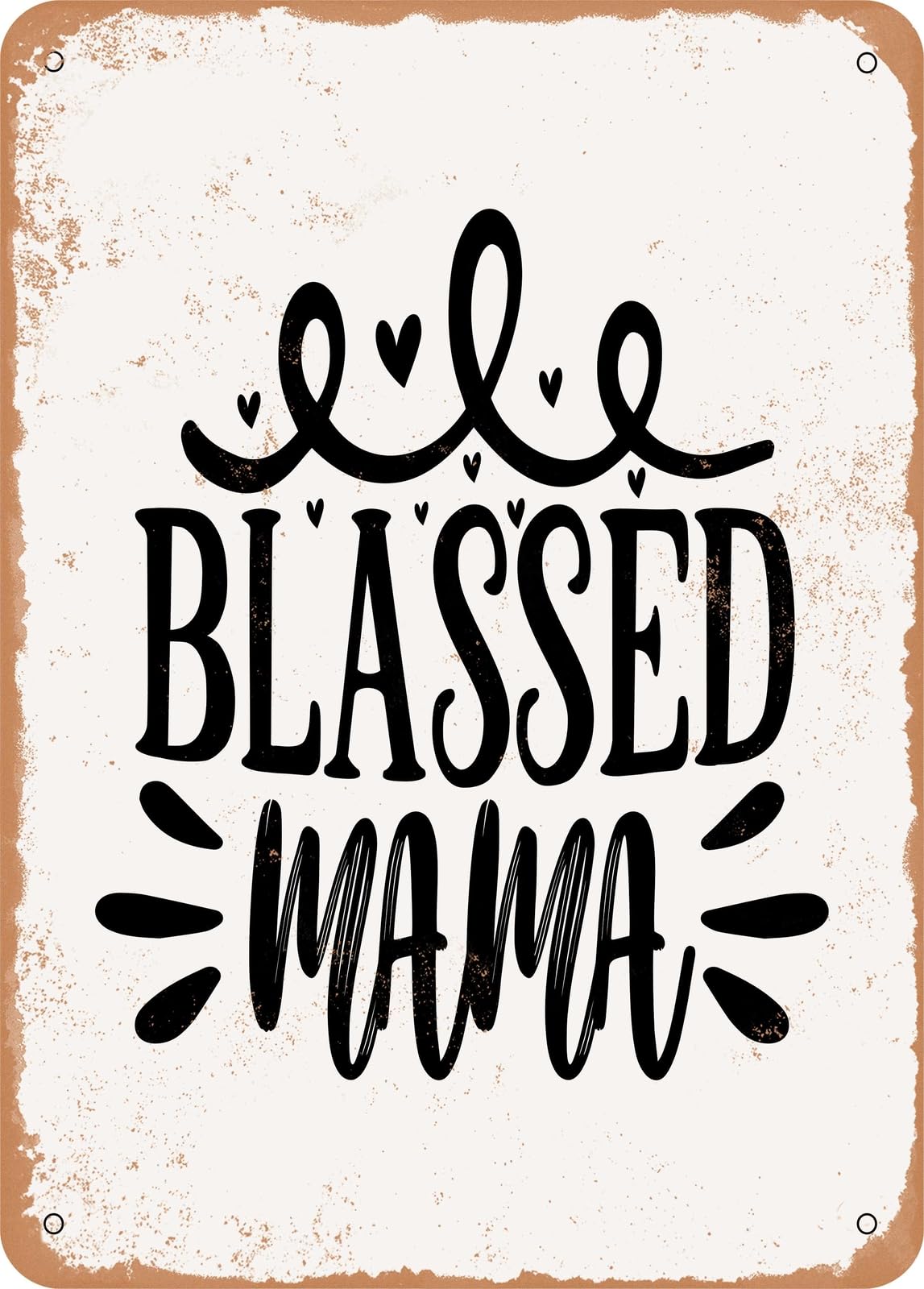 Metal Sign - Blessed Mama - Vintage Rusty Look home decor