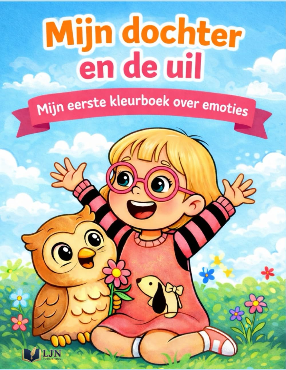 Mijn dochter en de uil - Emoties: Mijn eerste kleurboek over emoties voor kinderen van 1 tot 4 jaar, grote eenvoudige tekeningen
