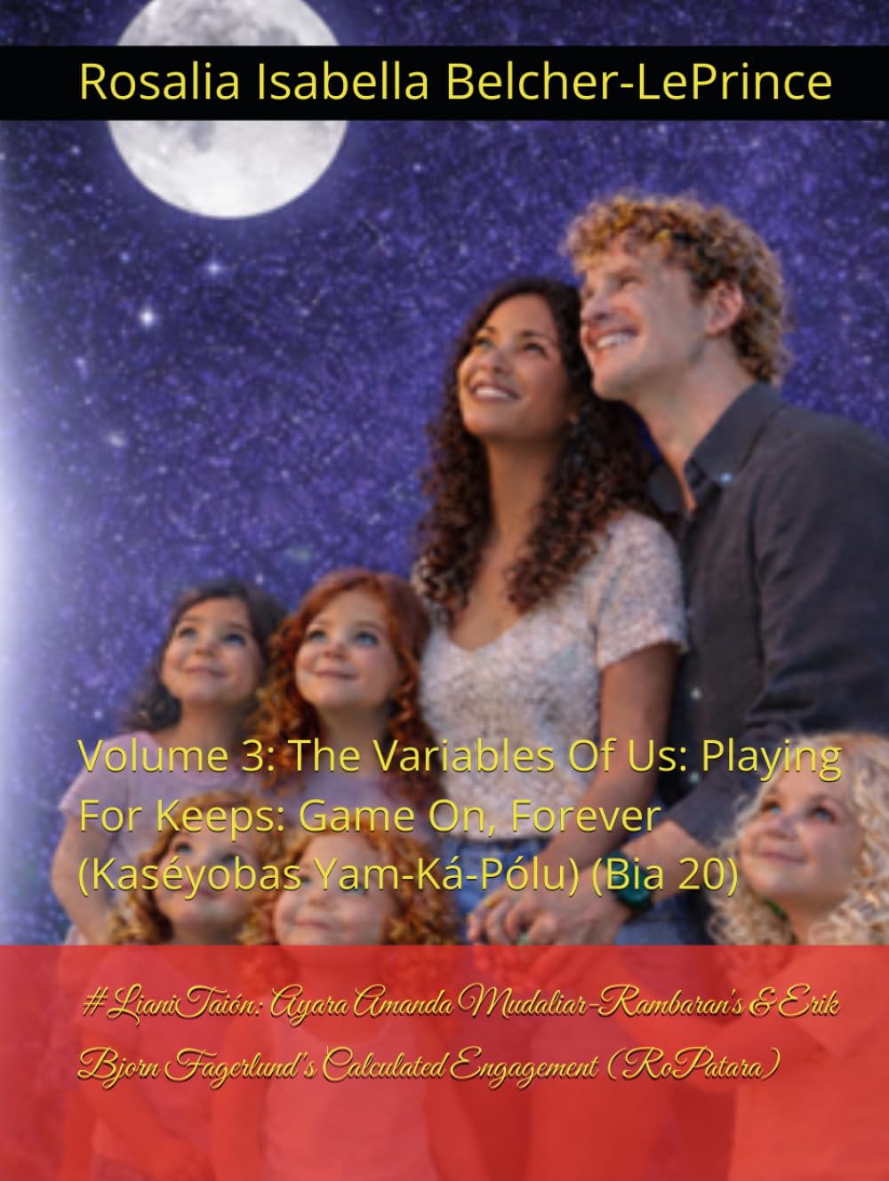 #WifeCode: Ayara Mudaliar-Rambaran's & Erik Fagerlund's Calculated Engagement (Lovestruck): Volume 3: The Variables Of Us: Playing For Keeps: Game On, ... & Erik Björn Mudaliar-Rambaran-Fagerlund)