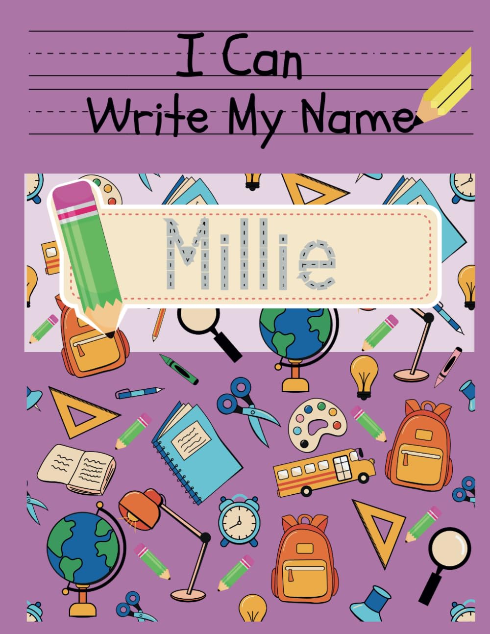 I Can Write My Name: Millie: Personalized Name Tracing Book