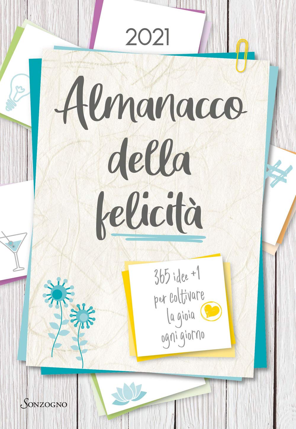 Almanacco Della Felicità. 365 Idee +1 Per Coltivare La Gioia Ogni Giorno - 4