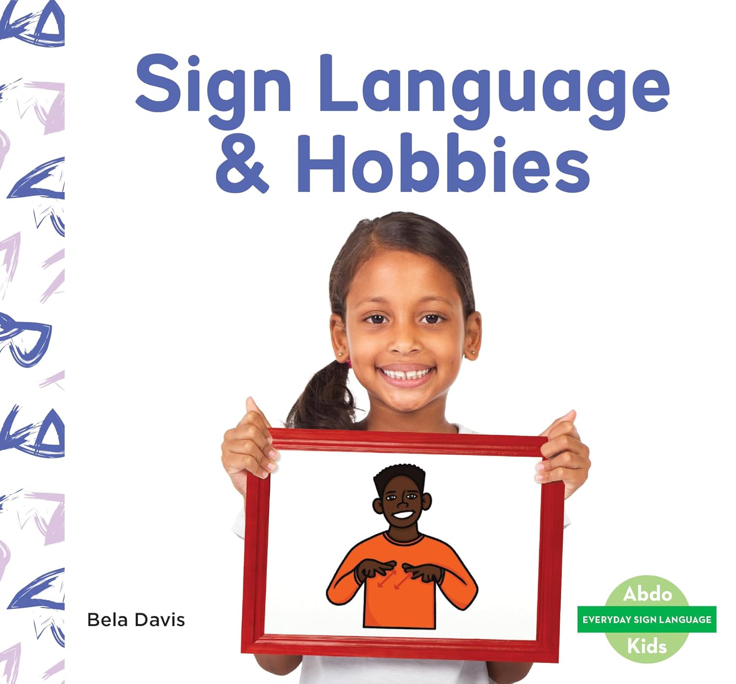 Sign Language & Hobbies (Everyday Sign Language)      Library Binding – December 15, 2024