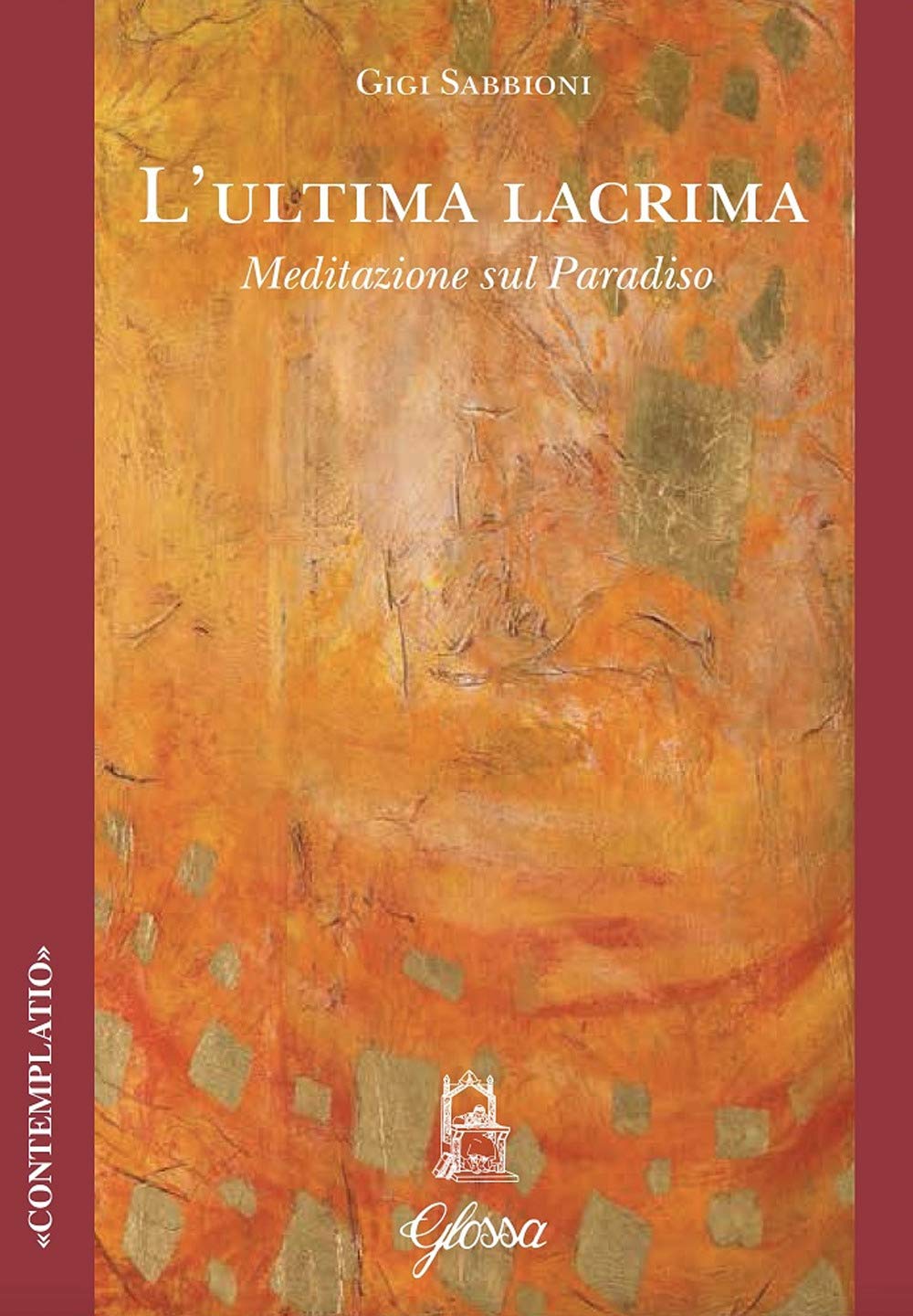 L'ultima Lacrima. Meditazione Sul Paradiso - 4