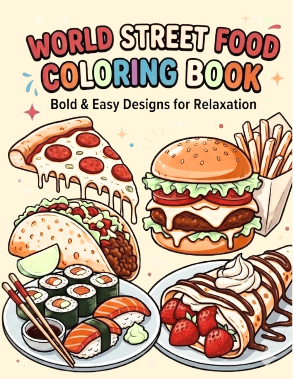 World Street Food Coloring Book: Bold & Easy Designs for Relaxation