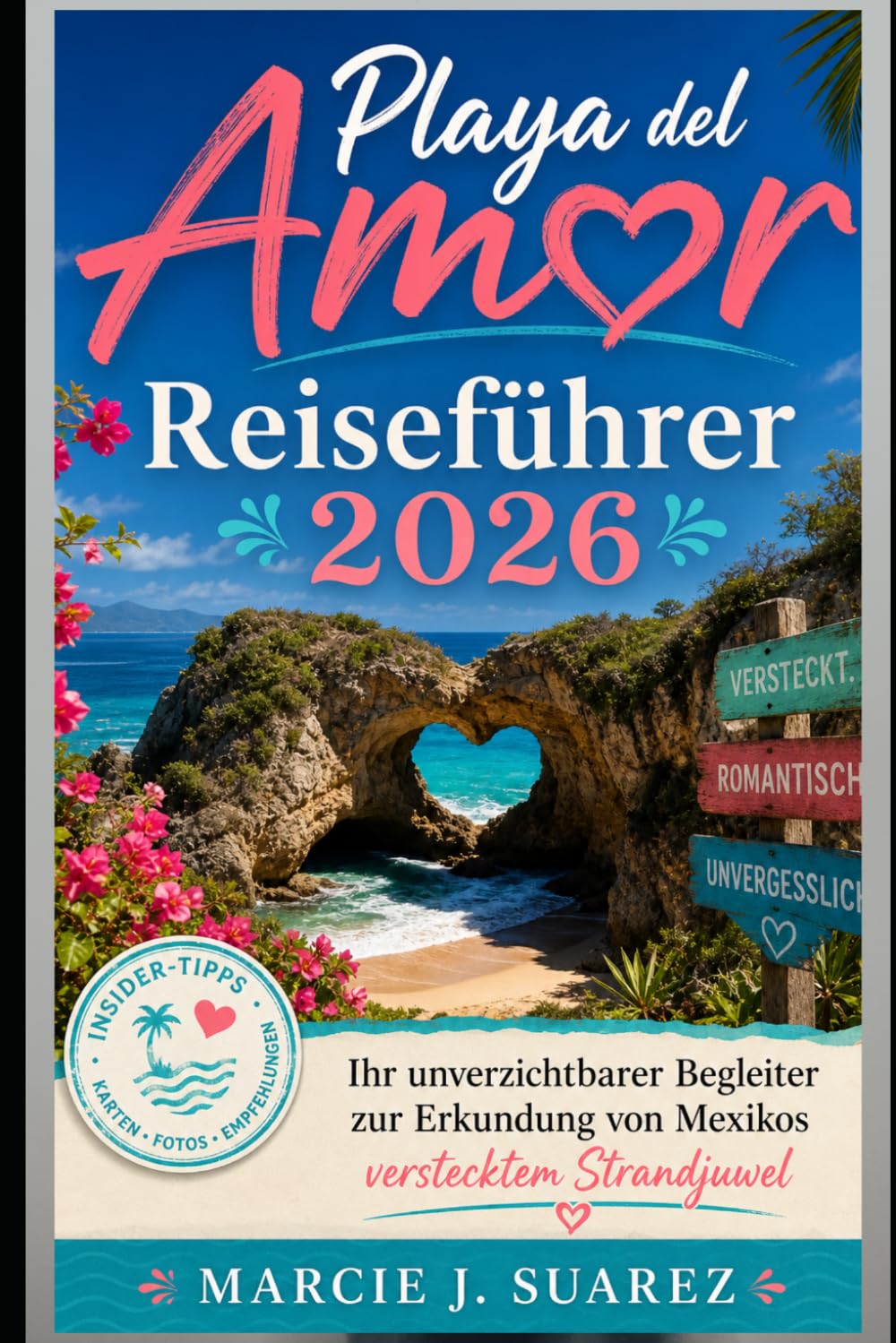 Playa del Amor Reiseführer 2026: Ihr unverzichtbarer Begleiter zur Erkundung von Mexikos verstecktem Strandjuwel