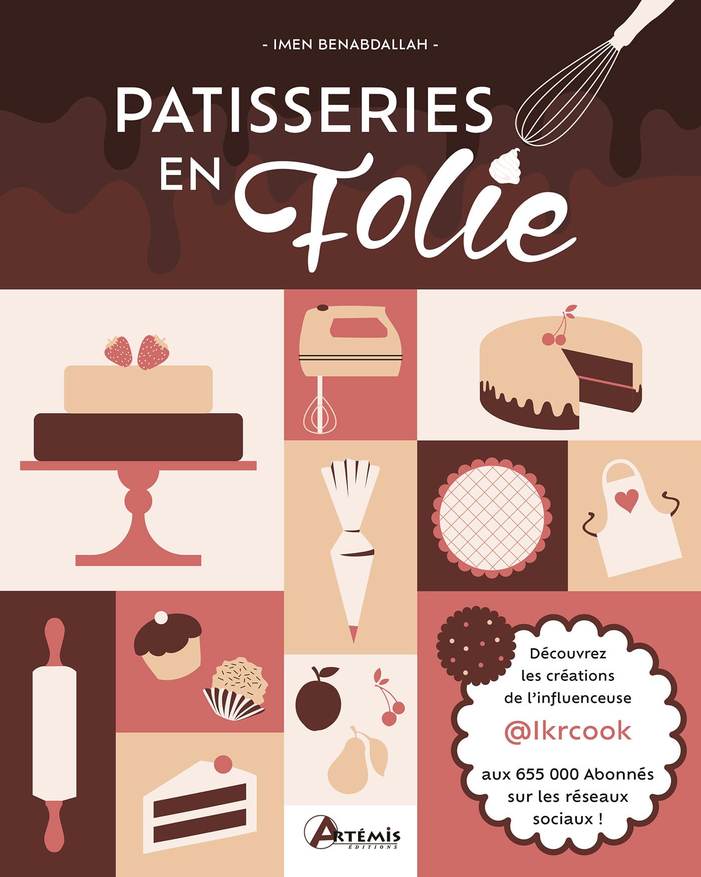 Pâtisseries en folie: Les recettes gourmandes d'Imen, alias Ikrcook aux 255k abonnés sur Instagram: 0