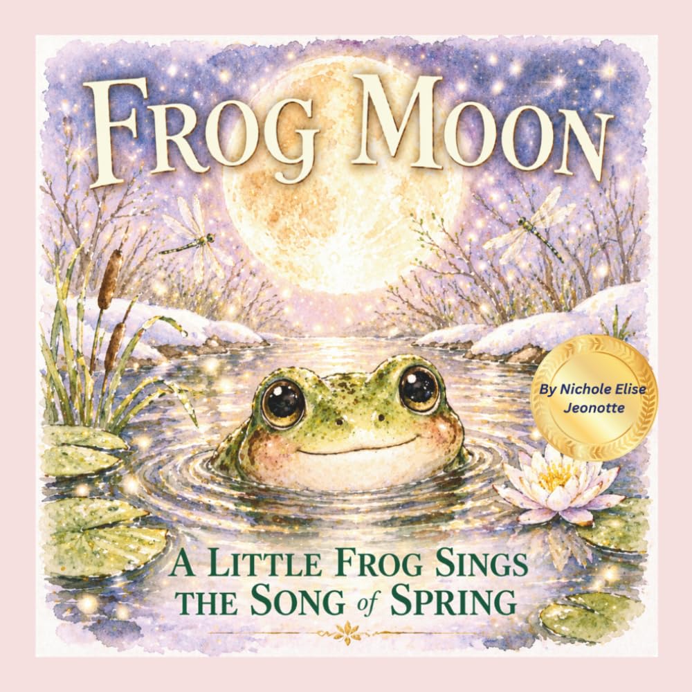 Frog Moon: A Little Frog Sings the Song of Spring: 1 (The Moons of Turtle Isle)