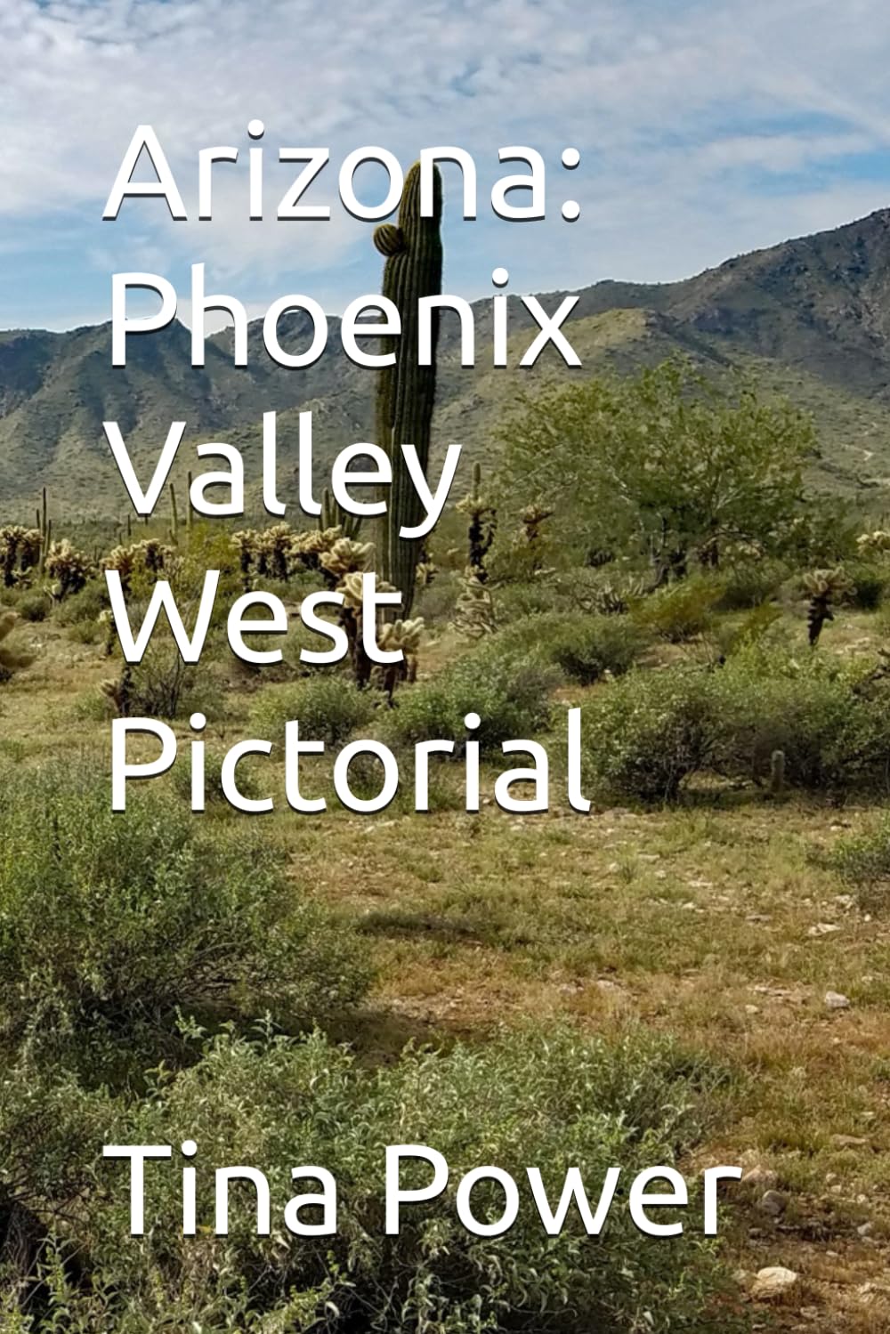 Arizona: Phoenix Valley West Pictorial