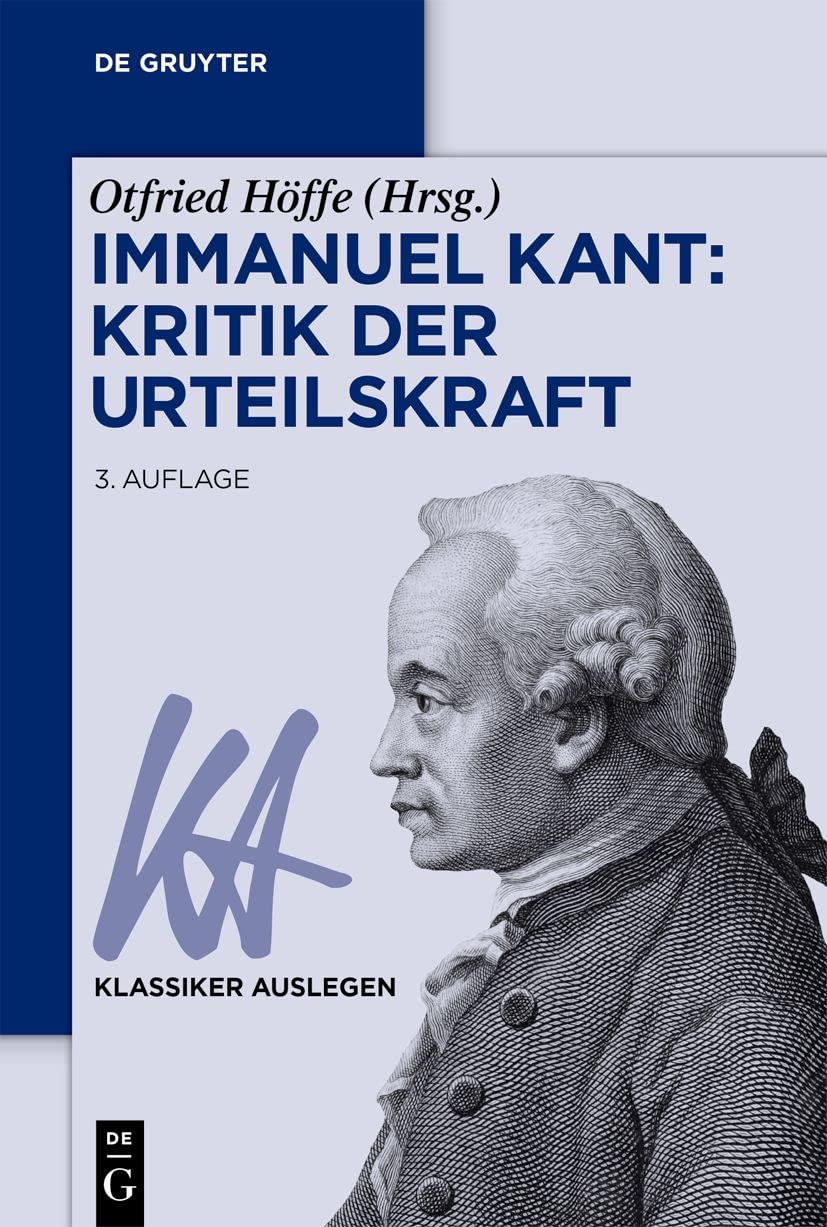 De Gruyter Immanuel Kant: Kritik Der Urteilskraft (Klassiker Auslegen, 33, Band 33)