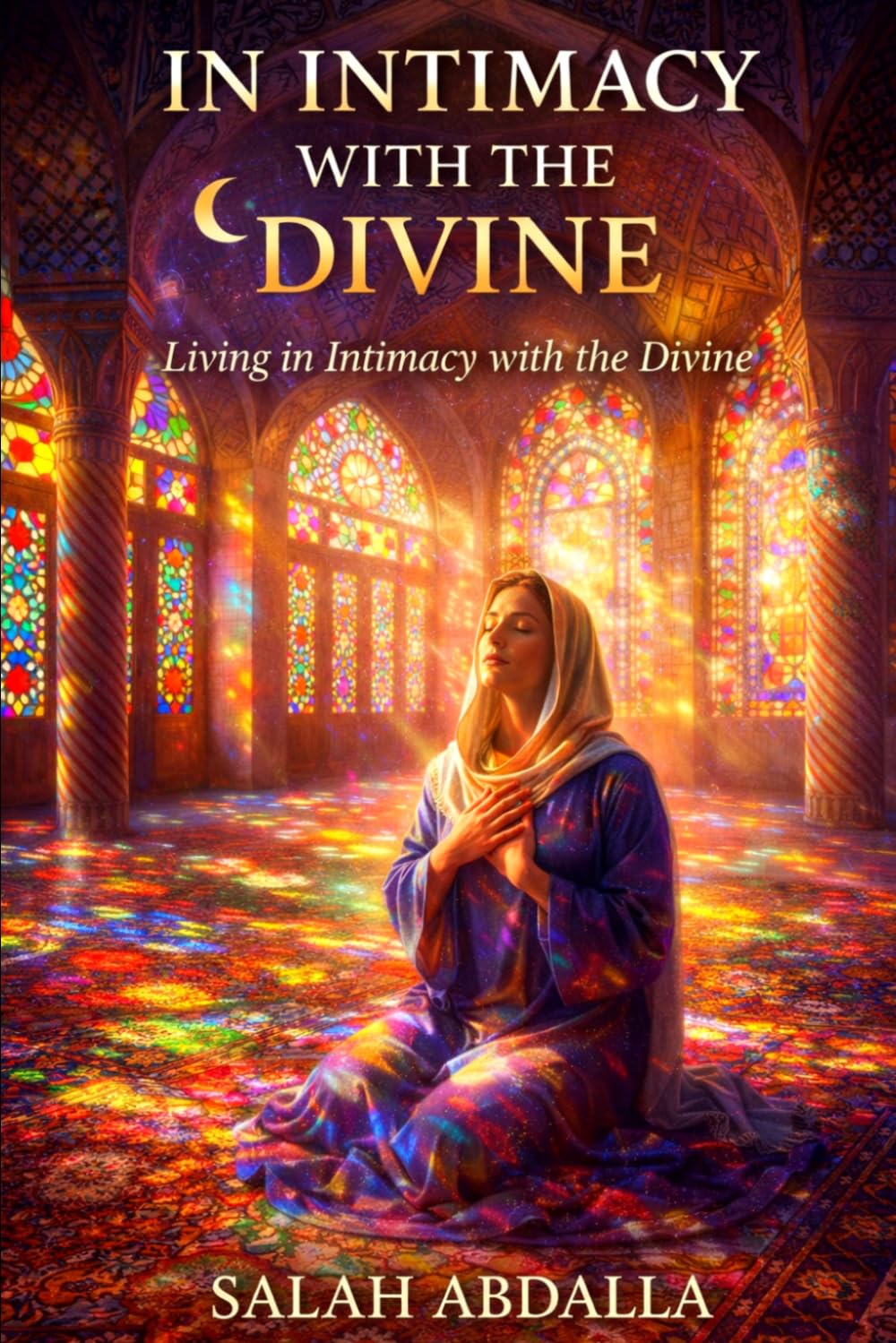 In Intimacy With the Divine: Living In Intimacy With the Divine