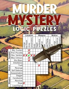Logic Grid Puzzles Murder Mystery Puzzle Book for Adults, Armchair Detectives, and Fans of Crime Fiction, Whodunits, and Cozy Mysteries