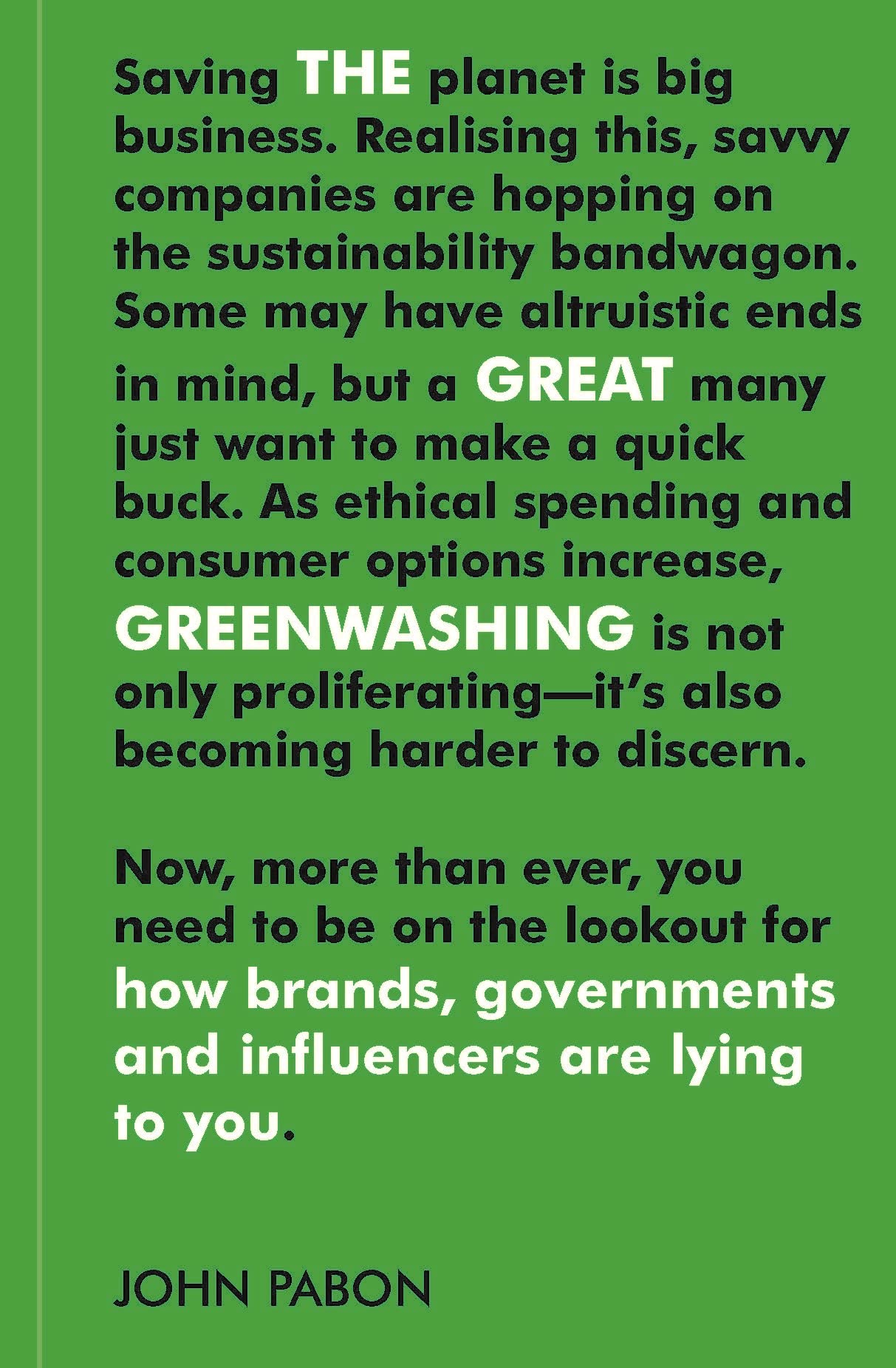 The Great Greenwashing: How Brands, Governments and by John Pabon PAPERBACK
