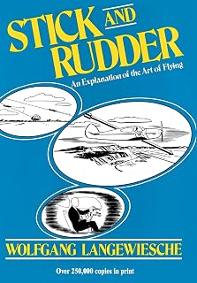 Stick and Rudder by Wolfgang Langewiesche: Timeless Guide to the Art of Flying for Pilots