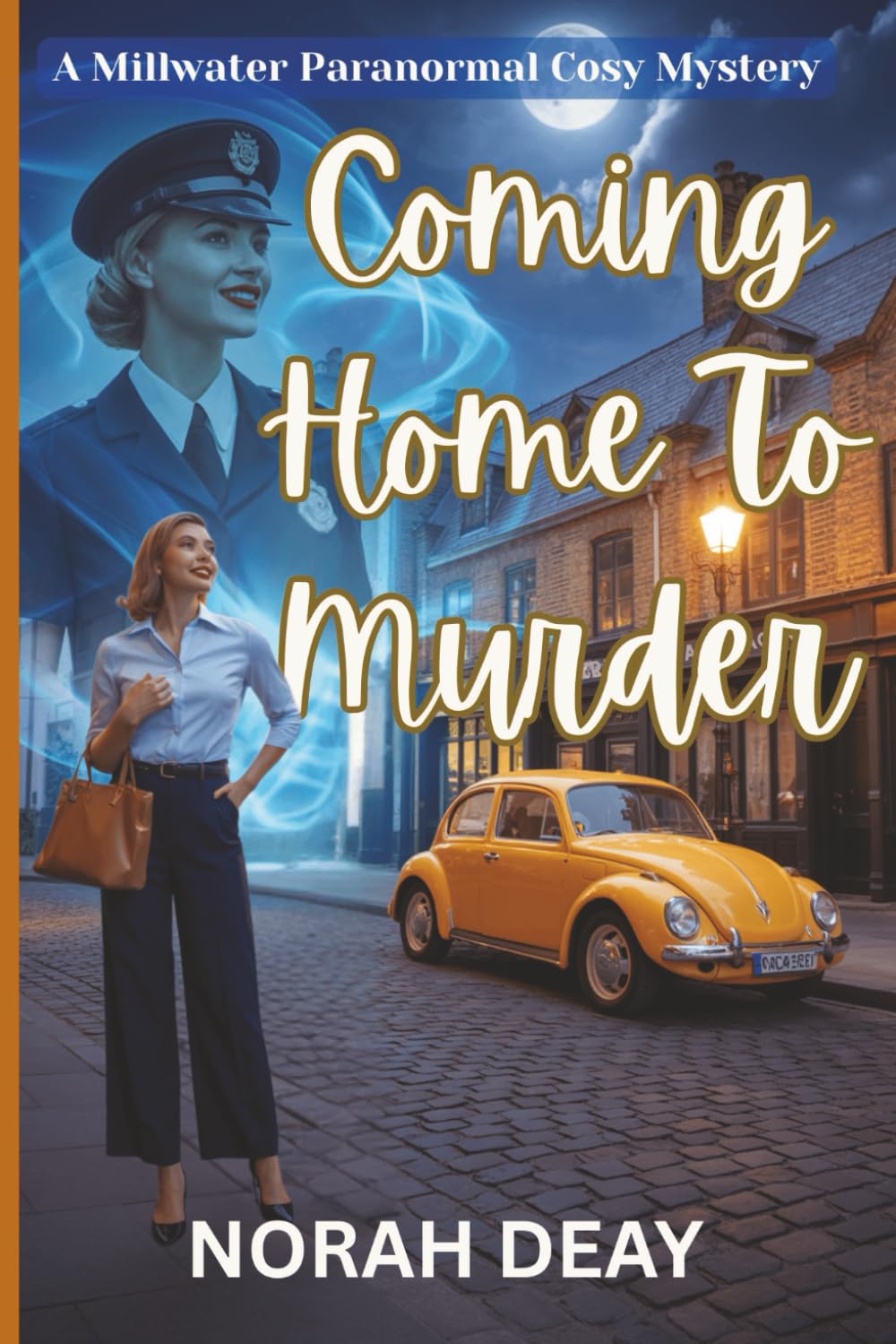 Coming Home To Murder: A Millwater Paranormal Cosy Mystery