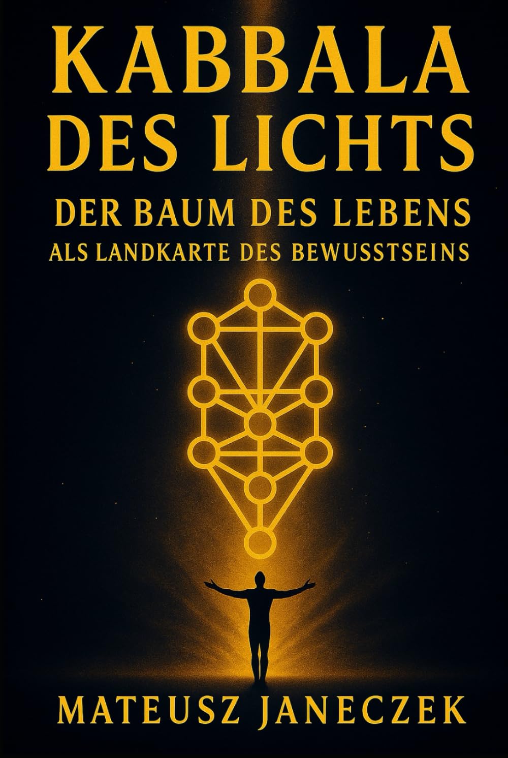 Kabbala des Lichts – Der Baum des Lebens als Landkarte des Bewusstseins