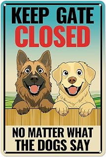 Kadezia 7.8x11.9 Inch “Keep Gate Closed – No Matter What The Dogs Say” Aluminum Sign – Funny Dog Decor for Home, Garden & Outdoor Spaces (071)