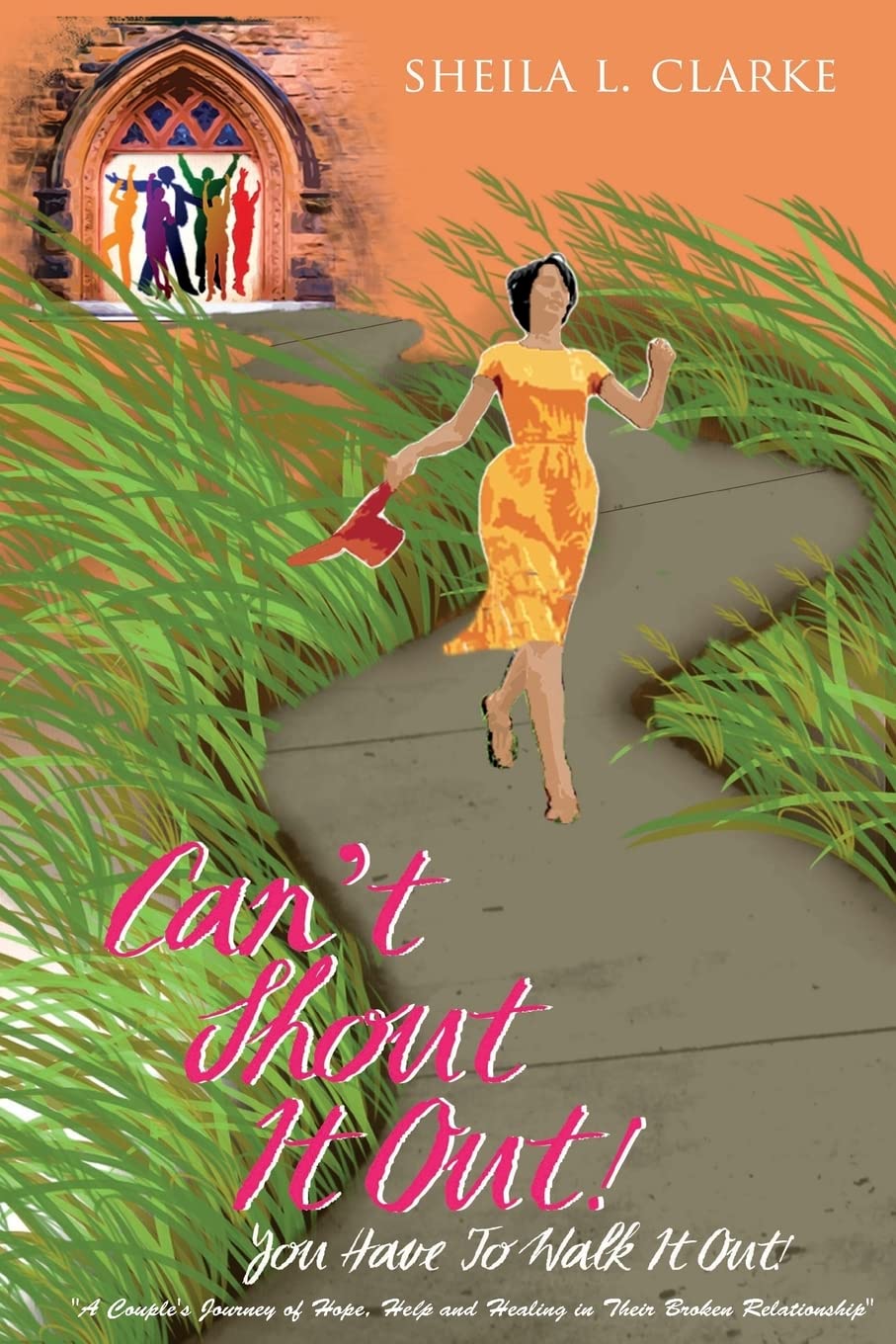 Can't Shout It Out!: You Have To Walk It Out!